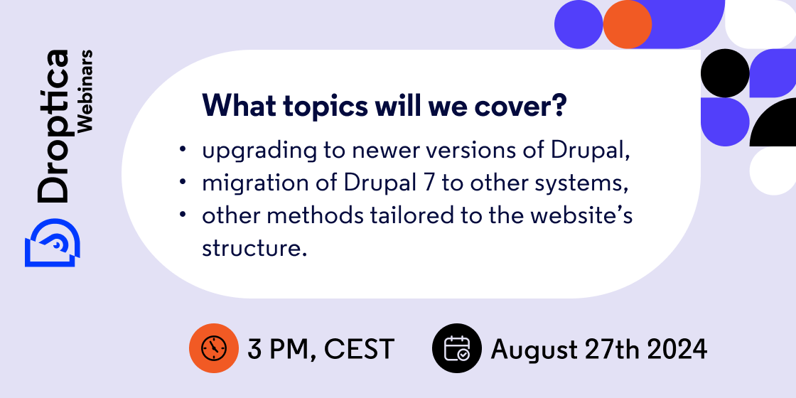 Topics of the webinar The Future after Drupal 7