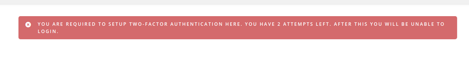 A message that displays after skipping enabling two factor authentication for the third time